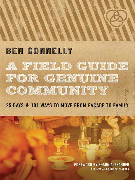 Title details for A Field Guide for Genuine Community by Ben Connelly - Wait list